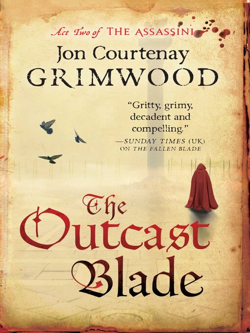 Title details for The Outcast Blade by Jon Courtenay Grimwood - Available